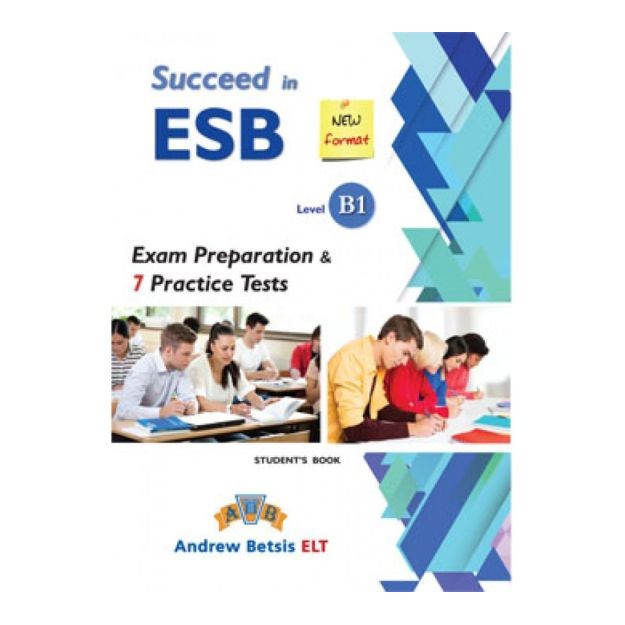 SUCCEED IN ESB B1 PRACTICE TESTS SELF STUDY EDITION 2017