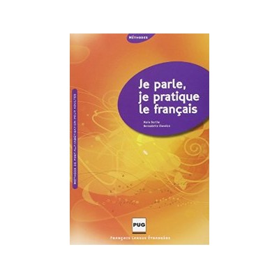 JE PARLE, JE PRATIQUE LE FRANCAIS ELEVE METHODE
