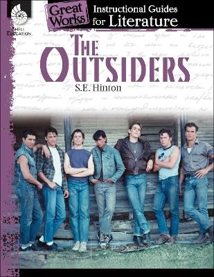 THE OUTSIDERS: AN INSTRUCTIONAL GUIDE FOR LITERATURE (GREAT WORKS)