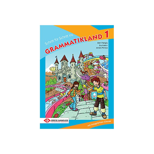 SCHRITT FUER SCHRITT INS GRAMMATIKLAND 1 KURSBUCH
