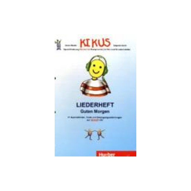KIKUS:LIEDERHEFT GUTEN MORGEN