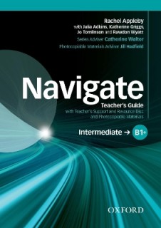NAVIGATE B1+ INTERMEDIATE TCHRS (+ TCHRS RESOURCES DISC)