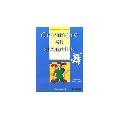 GRAMMAIRE EN SITUATION 1 PROFESSEUR N/E