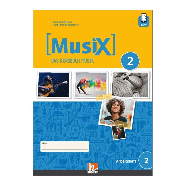 MUSIX 2 (AUSGABE AB 2019) ARBEITSHEFT 2 INKL. HELBLING MEDIA APP, M. 1 BEILAGE