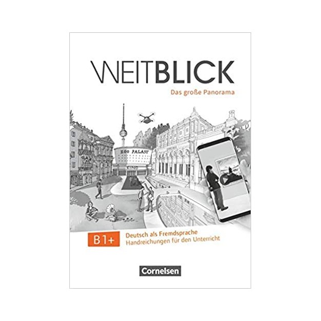 WEITBLICK B1+ HANDREICHUNGEN FUR DEN UNTERRICHT