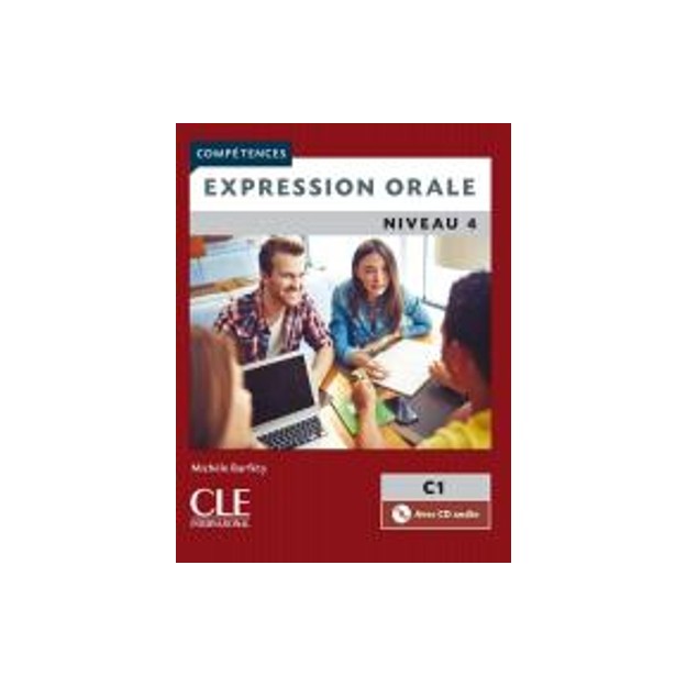 EXPRESSION ORALE 4 B2 + C1 METHODE (+ CD) 2ND ED