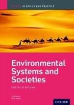 ENVIRONMENTAL SYSTEMS AND SOCIETIES SKILLS AND PRACTICE: OXFORD IB DIPLOMA PROGRAMME PB