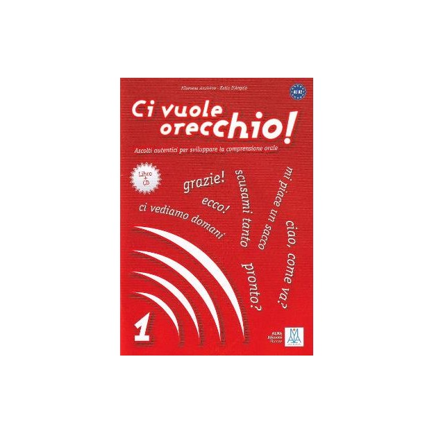 CI VUOLE ORECCHIO 1 LIBRO (+ AUDIO CD)