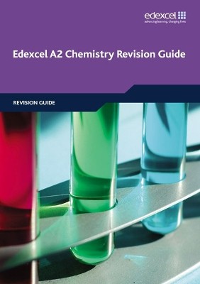 EDEXCEL A2 CHEMISTRY REVISION GUIDE