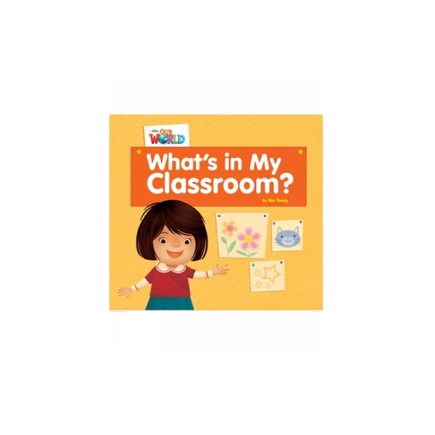 OUR WORLD READERS: WHATS IN MY CLASSROOM? - BRET. ED.
