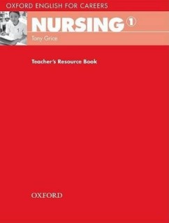 OXFORD ENGLISH FOR CAREERS : NURSING 1 TCHRS RESOURCE