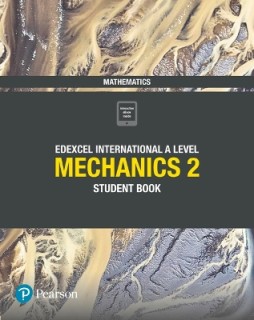 EDEXCEL INTERNATIONAL A LEVEL MECHANICS 2