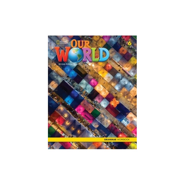 OUR WORLD 6 GRAMMAR WORKBOOK - BRE 2ND ED