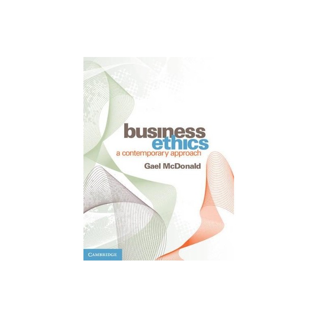 BUSINESS ETHNICS: A CONTEMPORARY APPROACH