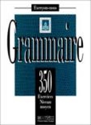LES 350 EXERCICES DE GRAMMAIRE MOYEN