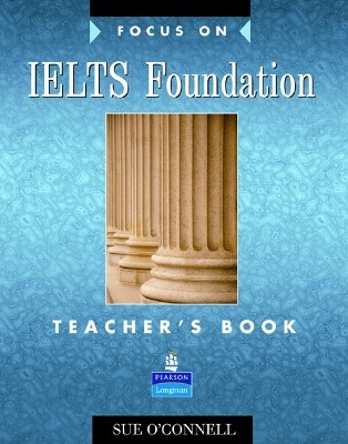 FOCUS ON IELTS FOUNDATION TCHRS