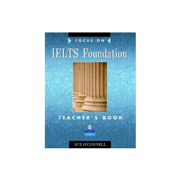 FOCUS ON IELTS FOUNDATION TCHRS