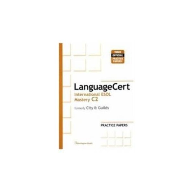 LANGUAGECERT INTERNATIONAL ESOL MASTERY C2 PRACTICE TESTS SB (FORMELY CITY   GUILDS)