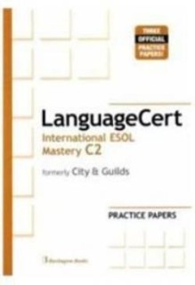 LANGUAGECERT INTERNATIONAL ESOL MASTERY C2 PRACTICE TESTS SB (FORMELY CITY   GUILDS)