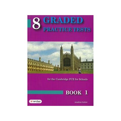 8 GRADED PRACTICE TESTS 1 FCE SB 2015