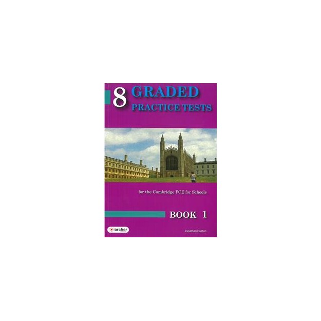 8 GRADED PRACTICE TESTS 1 FCE SB 2015