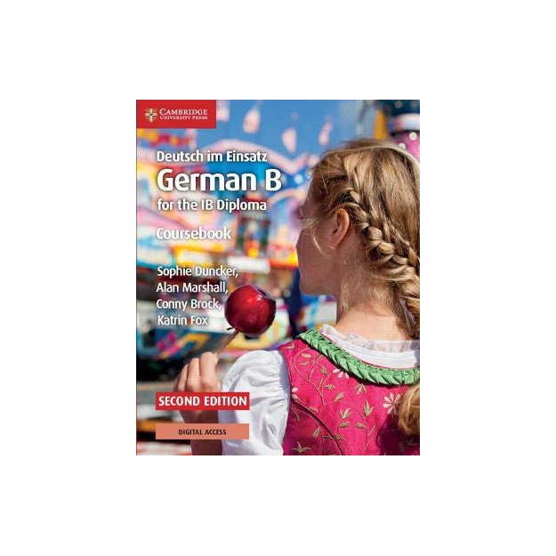 DEUTSCH IM EINSATZ GERMAN B FOR THE IB DIPLOMA COURSEBOOK