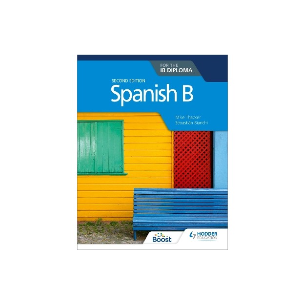 SPANISH B FOR THE IB DIPLOMA SECOND EDITION PB