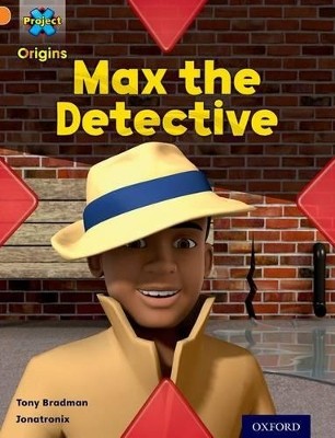 PROJECT X ORIGINS : MAX THE DETECTIVE (STAGE 6) PB