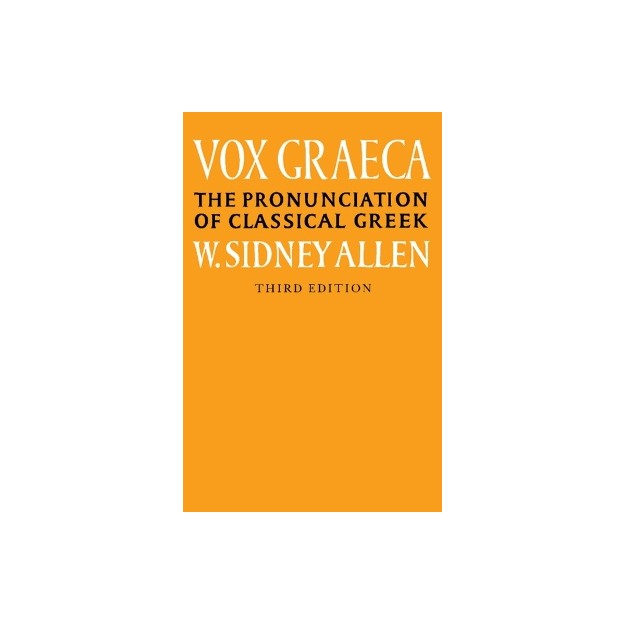 VOX GRAECA THE PRONUNCIATION OF CLASSICAL GREEK 3RD ED