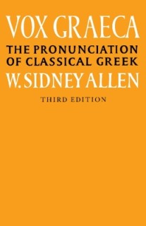 VOX GRAECA THE PRONUNCIATION OF CLASSICAL GREEK 3RD ED