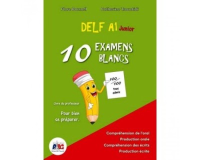DELF A1 JUNIOR 10 EXAMENS BLANCS PROFESSEUR