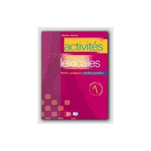 ACTIVITES LEXICALES 1 : FICHES PRATIQUES PHOTOCOPIABLES