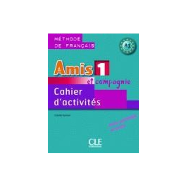 AMIS ET COMPAGNIE 1 A1 CAHIER