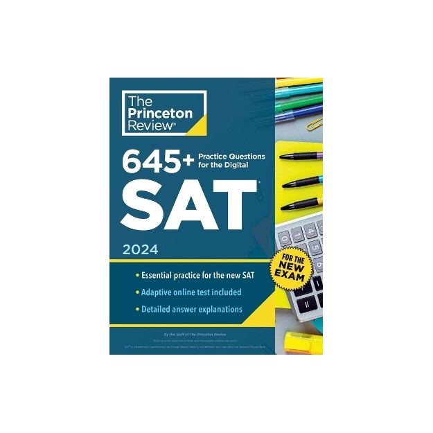 645+ PRACTICE QUESTIONS FOR THE DIGITAL SAT, 2024 : BOOK + ONLINE PRACTICE
