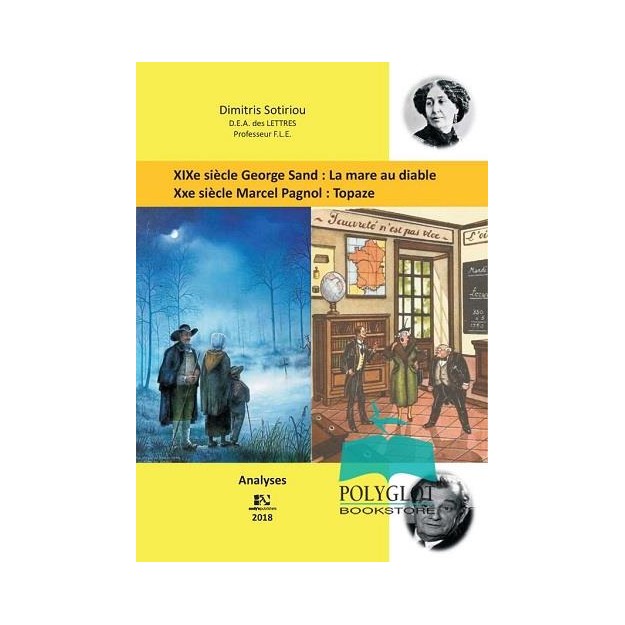 GEORGE SAND: LA MARE AU DIABLE. MARCEL PAGNOL: TOPAZE ANALYSES