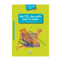 LES TICS, DES OUTILS POUR LA CLASSE