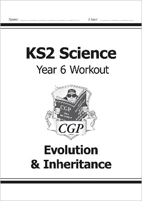 KS2 SCIENCE YEAR SIX WORKOUT: EVOLUTION   INHERITANCE