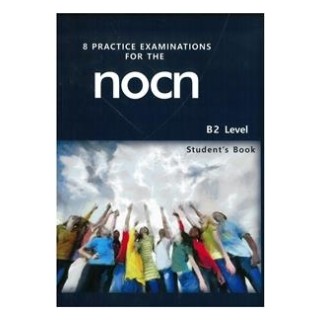 8 PRACTICE EXAMINATIONS FOR THE NOCN B2