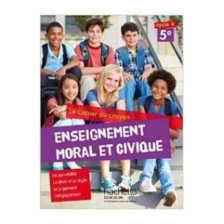 CAHIER DU CITOYEN ENSEIGNEMENT MORAL ET CIVIQUE (EMC) CYCLE4 / 5E