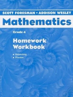 SCOTT FORESMAN-ADDISON WESLEY MATHEMATICS HOMEWORK WB- GRADE 4 - DIAMOND EDITION
