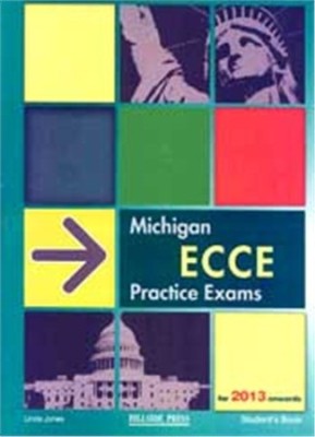 MICHIGAN ECCE PRACTICE EXAMS SB (+ GLOSSARY) FOR 2013