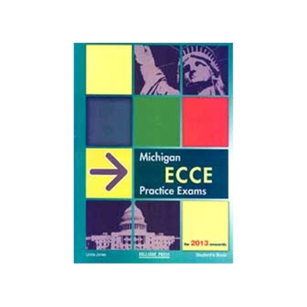 MICHIGAN ECCE PRACTICE EXAMS SB (+ GLOSSARY) FOR 2013