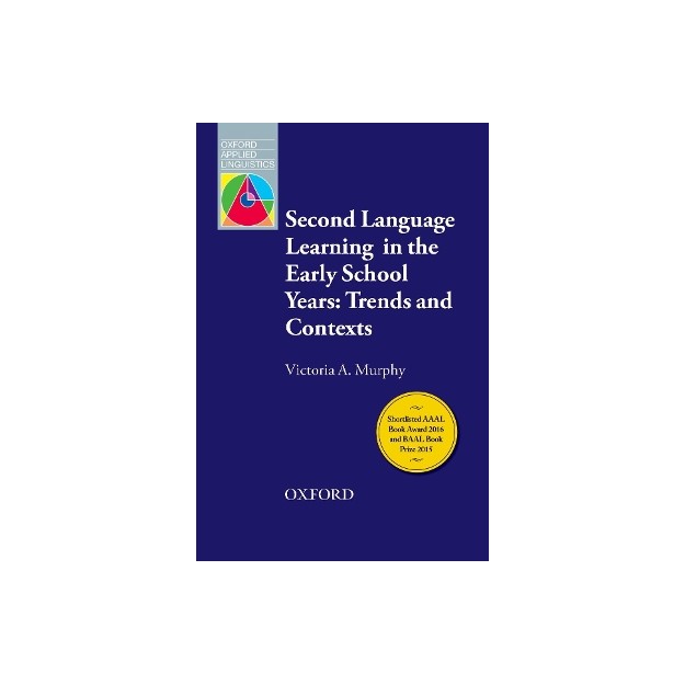 SECOND LANGUAGE LEARNING IN THE EARLY SCHOOL YEARS: TRENDS AND CONTEXTS
