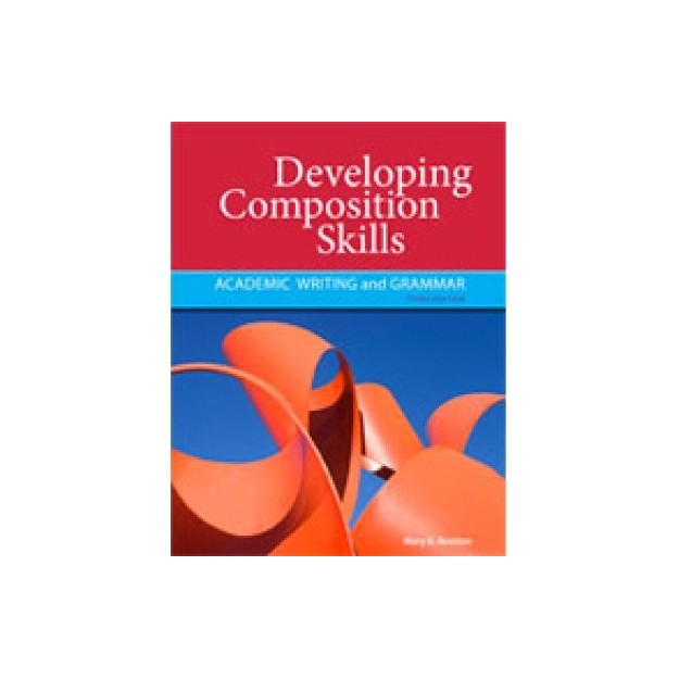 DEVELOPING COMPOSITION SKILLS :ACADEMIC WRITING AND GRAMMAR 3RD ED