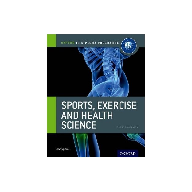 IB DIPLOMA: SPORTS, EXERCISE   HEALTH SCIENCE