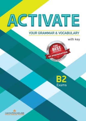ACTIVATE YOUR GRAMMAR   VOCABULARY B2 WITH KEY