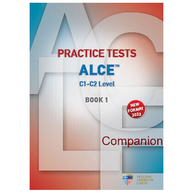 PRACTICE TESTS FOR THE ALCE C1-C2 LEVEL 1 COMPANION NEW FORMAT 2022