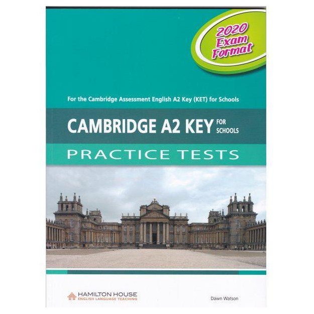 CAMBRIDGE A2 KEY FOR SCHOOLS PRACTICE TESTS SB 2020 EXAM FORMAT