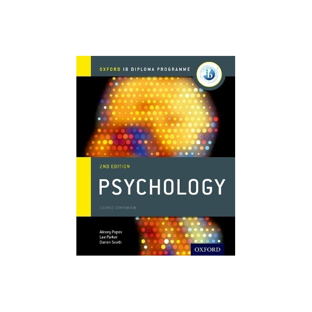OXFORD IB DIPLOMA PROGRAMME : PSYCHOLOGY COURSE COMPANION IB 2ND ED