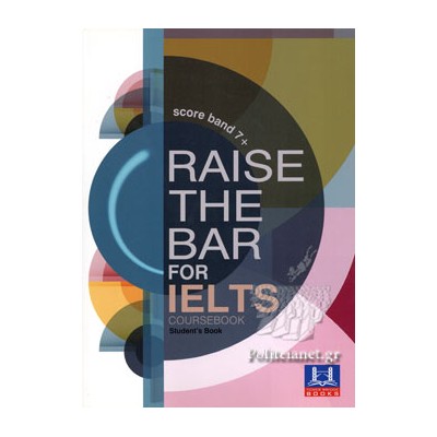 RAISE THE BAR FOR IELTS SB -SCORE BAND 7+